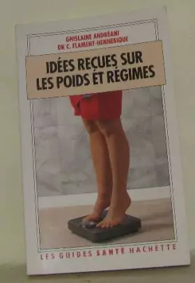 Couverture du produit · Les idees recues poids et régimes