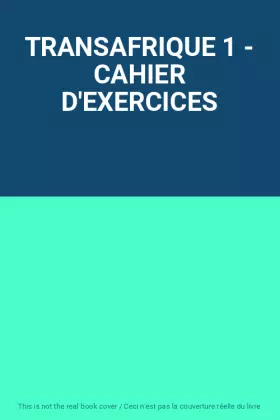 Couverture du produit · TRANSAFRIQUE 1 - CAHIER D'EXERCICES