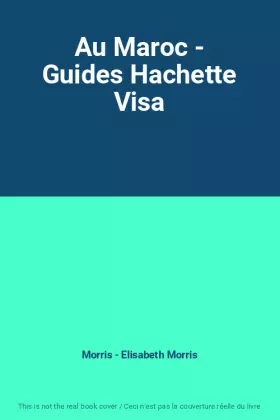 Couverture du produit · Au Maroc - Guides Hachette Visa