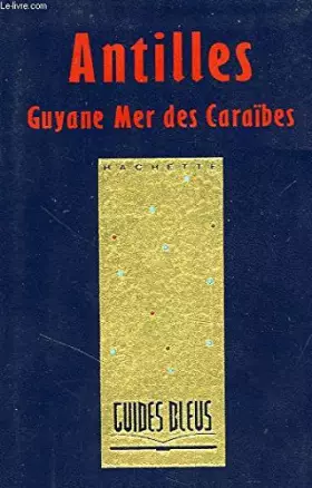Couverture du produit · Antilles : Guyane, mer des Caraïbes
