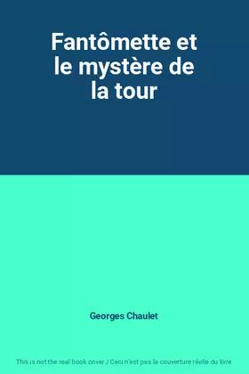 Couverture du produit · Fantômette et le mystère de la tour
