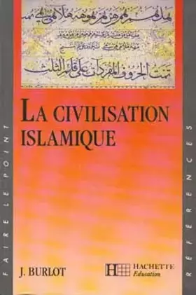 Couverture du produit · La civilisation islamique