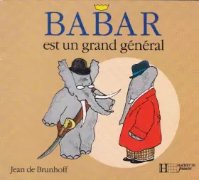 Couverture du produit · BABAR EST UN GRAND GENERAL