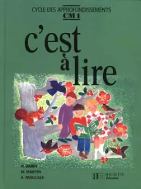 Couverture du produit · C'est à lire : Cycle des approfondissements, CM 1