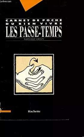 Couverture du produit · LES PASSE-TEMPS- CARNETS DU BIEN VIVRE
