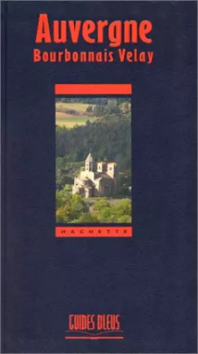 Couverture du produit · Guide Bleu : Auvergne - Bourbonnais - Velay