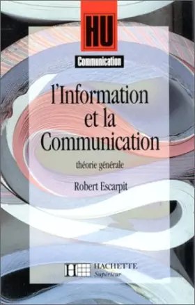 Couverture du produit · L'information et la communication. Théorie générale