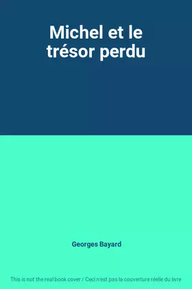 Couverture du produit · Michel et le trésor perdu