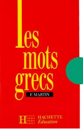 Couverture du produit · Les mots grecs : Groupés par familles étymologiques