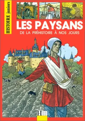 Couverture du produit · Les Paysans de la préhistoire à nos jours