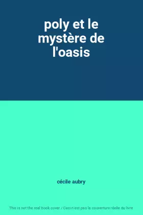 Couverture du produit · poly et le mystère de l'oasis