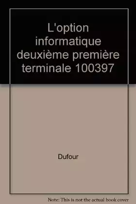 Couverture du produit · L'option informatique au lycée : Seconde, premières, terminales