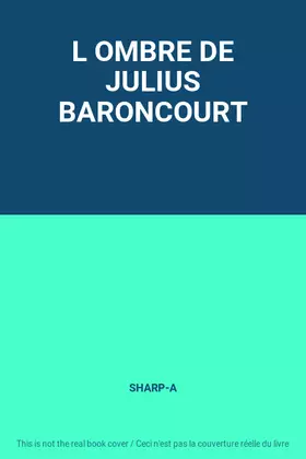 Couverture du produit · L OMBRE DE JULIUS BARONCOURT