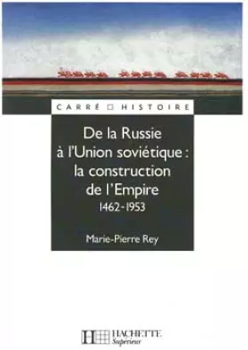 Couverture du produit · De la Russie à l'Union soviétique : La construction de l'Empire