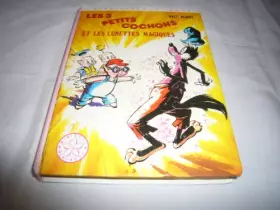 Couverture du produit · LES TROIS PETITS COCHONS ET LUNETTES MAGIQUES
