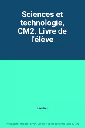 Couverture du produit · Sciences et technologie, CM2. Livre de l'élève