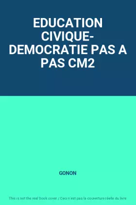 Couverture du produit · EDUCATION CIVIQUE- DEMOCRATIE PAS A PAS CM2