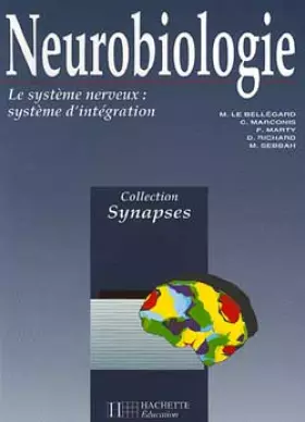 Couverture du produit · NEUROBIOLOGIE. Tome 2, Le système nerveux, système d'intégration