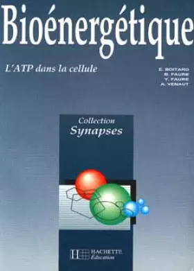 Couverture du produit · BIOENERGETIQUE. L'ATP dans la cellule