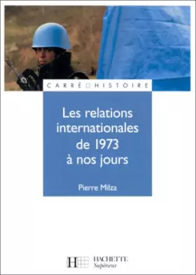 Couverture du produit · Les relations internationales de 1973 à nos jours