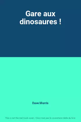 Couverture du produit · Gare aux dinosaures !