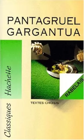 Couverture du produit · Pantagruel. Gargantua : Textes choisis