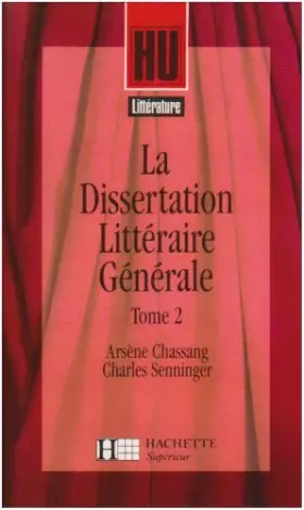 Couverture du produit · La dissertation littéraire générale : Des écoles aux tendances