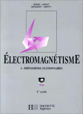 Couverture du produit · Electromagnétisme. Phénomènes stationnaires