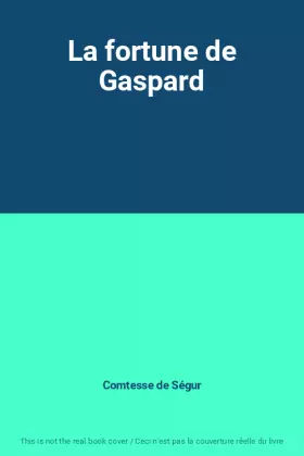 Couverture du produit · La fortune de Gaspard