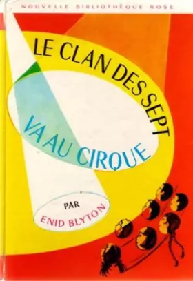 Couverture du produit · Le Clan des sept va au cirque