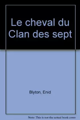 Couverture du produit · Le cheval du Clan des sept