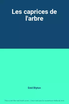 Couverture du produit · Les caprices de l'arbre