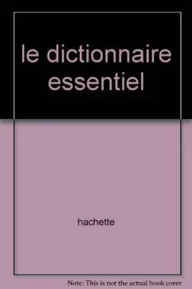 Couverture du produit · le dictionnaire essentiel
