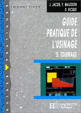 Couverture du produit · Guide pratique de l'usinage : Tome 2, Tournage