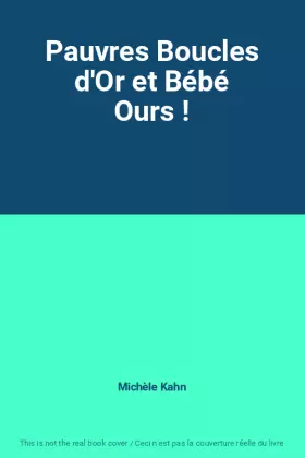 Couverture du produit · Pauvres Boucles d'Or et Bébé Ours !