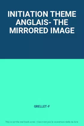 Couverture du produit · INITIATION THEME ANGLAIS- THE MIRRORED IMAGE