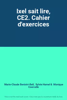 Couverture du produit · Ixel sait lire, CE2. Cahier d'exercices