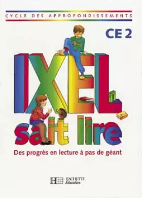 Couverture du produit · Ixel sait lire CE2 élève
