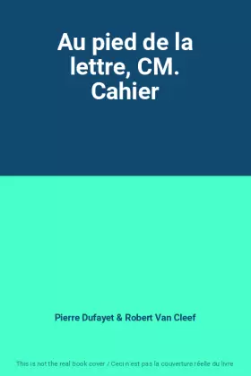 Couverture du produit · Au pied de la lettre, CM. Cahier