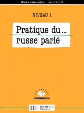 Couverture du produit · Pratique Du Russe Parle. Niveau 1