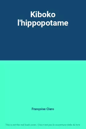 Couverture du produit · Kiboko l'hippopotame