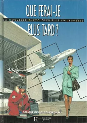 Couverture du produit · QUE FERAI-JE PLUS TARD ?
