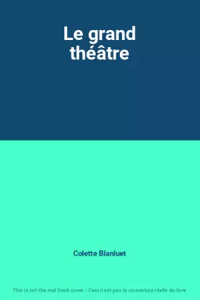 Couverture du produit · Le grand théâtre