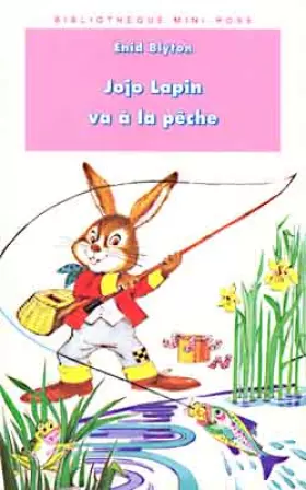 Couverture du produit · Jojo lapin va à la pêche