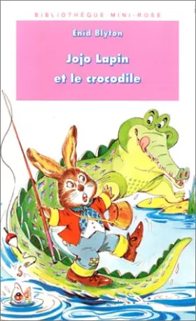 Couverture du produit · JOJO LAPIN ET LE CROCODILE