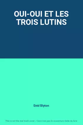 Couverture du produit · OUI-OUI ET LES TROIS LUTINS