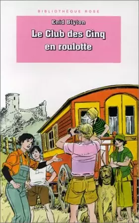 Couverture du produit · Le Club des Cinq des roulottes