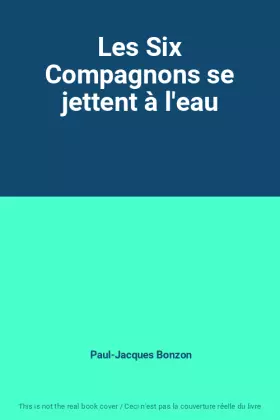 Couverture du produit · Les Six Compagnons se jettent à l'eau