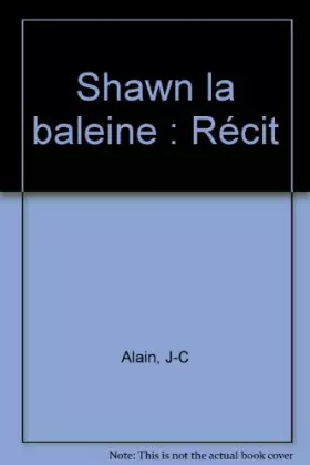 Couverture du produit · Shawn la baleine : Récit