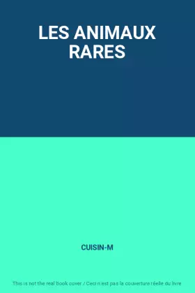 Couverture du produit · LES ANIMAUX RARES